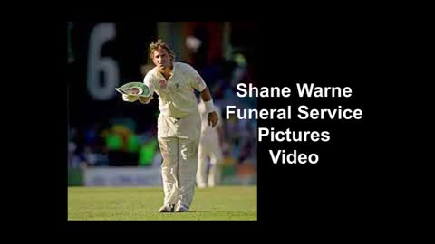 Shane Warne Funeral Service Pictures Video