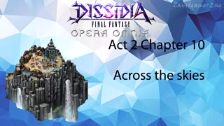 DFFOO Cutscenes Act 2 Chapter 10 Across the skies (No gameplay)