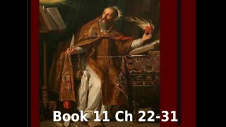 📖🕯 Confessions by St. Augustine - Book 11 Chapters 22-31