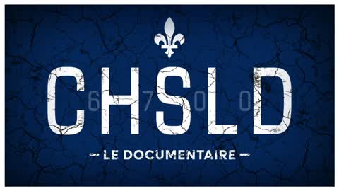CHSLD -Le Documentaire- (Bande-annonce)
