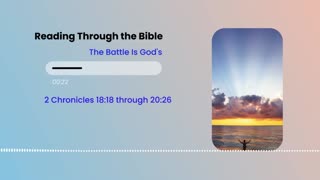 Reading Through the Bible - "The Battle Is God's"