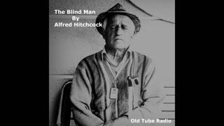 The Blind Man By Alfred Hitchcock