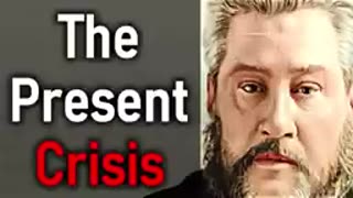 The Present Crisis - Charles Spurgeon Audio Sermon