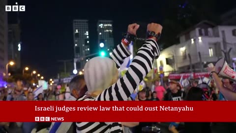 Benjamin Netanyahu: Israel judges review law which could oust PM