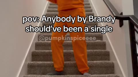 pov: Anybody by Brandy should’ve been a single