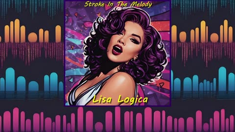 Lisa Logica - Stroke In The Melody