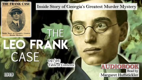 The Leo Frank Case: Table Of Contents - Inside Story of Georgia's Greatest Murder Mystery