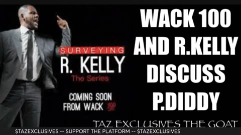 WACK 100 N R.KELLY DISCUSS THE CASE AGAINST DIDDY
