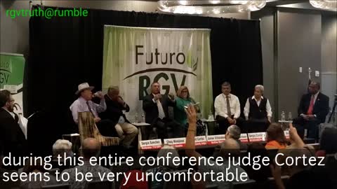 Futro RGV border conference : VillaLobos speaks (Judge Cortez gets nervous)