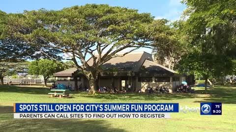 Three days after registration day, Summer Fun spots still open