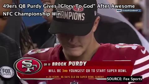 WATCH: 49ers QB Purdy Gives "Glory to God" After Awesome NFC Championship Win