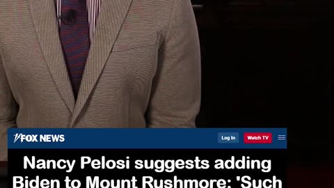 Nancy Pelosi Suggests Adding Biden to Mount Rushmore