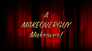 A Life Transformation MAKEOVERGUY® Makeover
