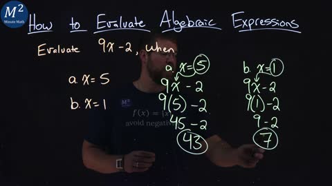 How to Evaluate Algebraic Expressions | Evaluate 9x-2 when x=5 and x=1 | Part 2 of 6 | Minute Math