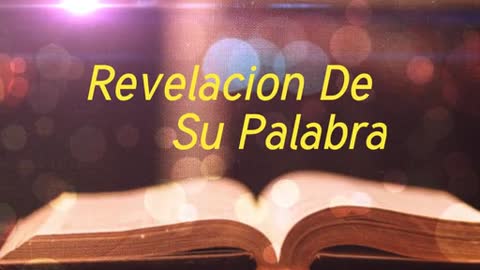 Revelacion De Su Palabra 1/08/21