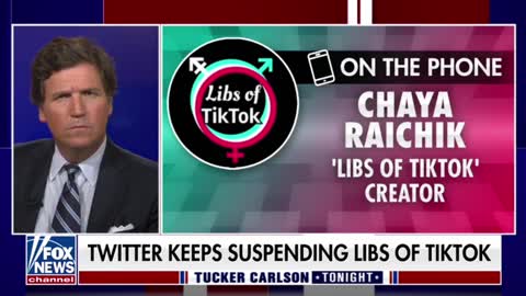 The creator of Libs of TikTok tells Tucker Carlson how she's been banned again on social media