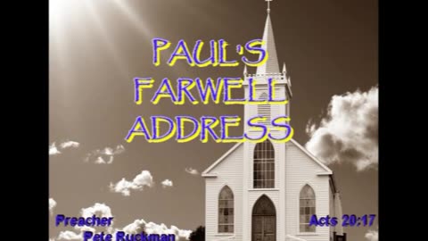 Peter Ruckman 'Paul's Farwell Address' Acts 2017