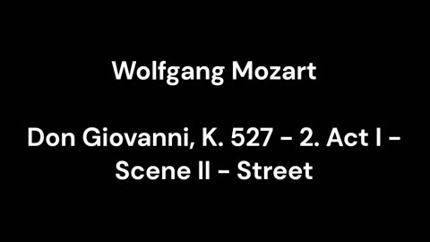 Don Giovanni, K. 527 - 2. Act I - Scene II - Street
