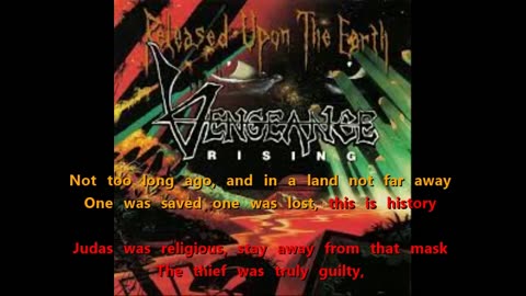 Vengeance Rising - The Damnation of Judas and the Salvation of the Thief {karaoke upon the earth}