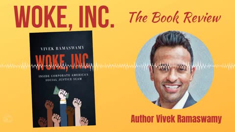 0:03 / 5:26 Woke, Inc.: Inside Corporate America’s Social Justice Scam — The Book Review