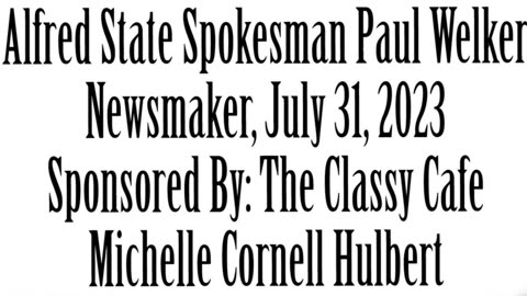 Newsmaker, July 31, 2023, Alfred State Spokesman Paul Welker