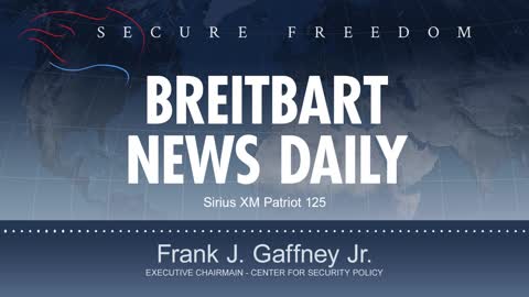 Breitbart News Daily with Frank Gaffney - 07.21.21