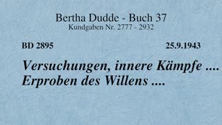 BD 2895 - VERSUCHUNGEN, INNERE KÄMPFE .... ERPROBEN DES WILLENS ....