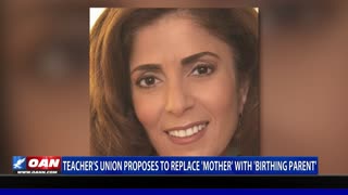 Teacher’s Union proposes to replace ‘mother’ with ‘birthing parent’