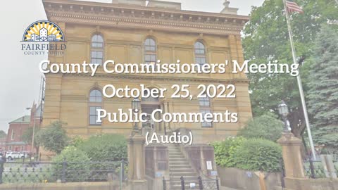 Fairfield County Commissioners | Public Comments | October 25, 2022