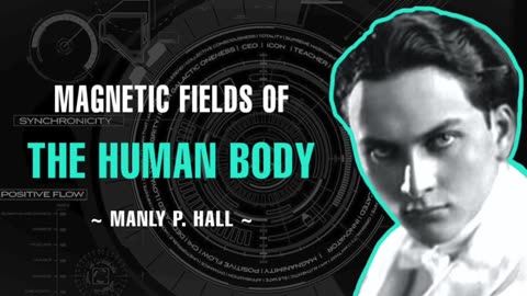 Timeless Knowledge - Magnetic Fields Of The Human Body - Manly P. Hall