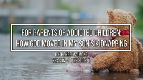 How God Moved In My Son's Kidnapping