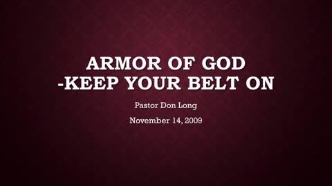 Armor of God- Keep Your Belt On (November 14, 2009)