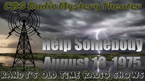 75-08-18 CBS Radio Mystery Theater Help Somebody