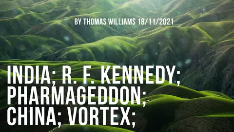 India; R. F. Kennedy; Pharmageddon; China; Vortex;