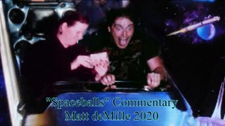 Matt deMille Movie Commentary #208: Spaceballs