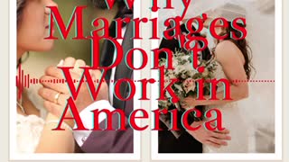 Why marriage don’t work in America