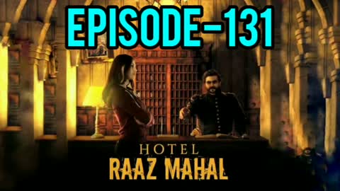 Hotel Raaz Mahal Episode 131 | Hotel Raaz Mahal 131 #HOTELRAAZMAHAL