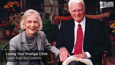 Loving Your Prodigal Child with Guest Ruth Bell Graham