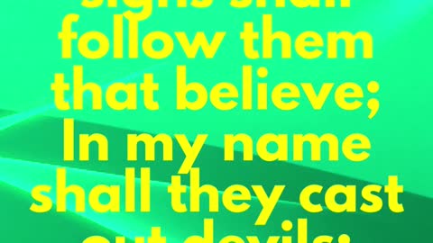 JESUS SAID ... And these signs shall follow them that believe; In my name