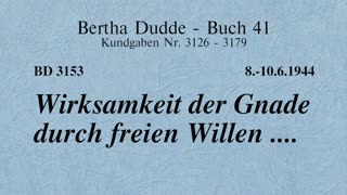 BD 3153 - WIRKSAMKEIT DER GNADE DURCH FREIEN WILLEN ....