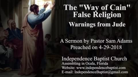 The "Way of Cain": False Religion - Warnings from Jude