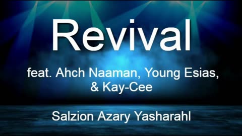 Salzion Azary - REVIVAL (feat. Ahch Naaman, Nasiya Esias, & Kay-Cee)
