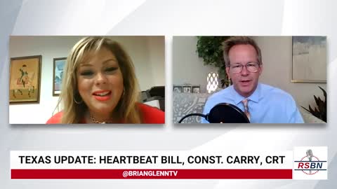 Brian Glenn: Texas Heartbeat Bill, Constitutional Carry & CRT: Leftists Aren't Happy With TX 9/1/21