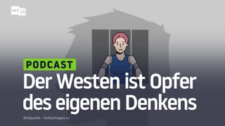 Der Westen ist Opfer des eigenen Denkens