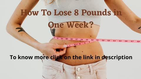How to Lose 8 Pounds in a Week Without Excercise?