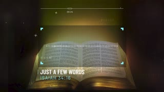 Just A Few Words - "Search the Book of the Lord..."