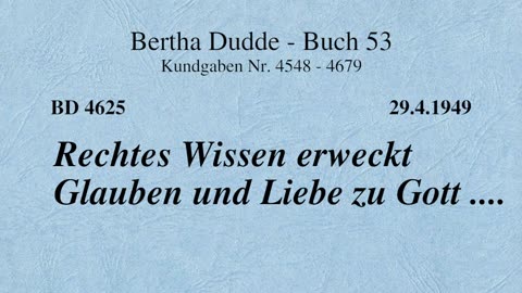 BD 4625 - RECHTES WISSEN ERWECKT GLAUBEN UND LIEBE ZU GOTT ....