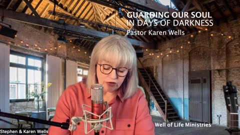 Guarding Our Soul in the Day of Darkness by Karen Wells