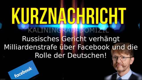 Russisches Gericht verhängt Milliardenstrafe über Facebook und die Rolle der Deutschen