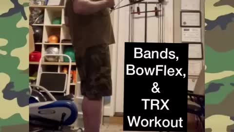 Bands, BowFlex and TRX Workout